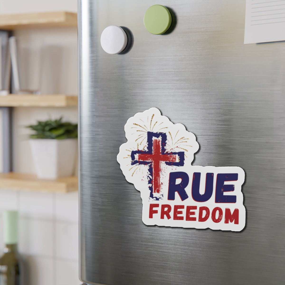Jesus True Freedom Magnet - Patriotic Christian Gift, God And Country, Faith Freedom, Religious Patriot, Christian 4th of July, Conservative G