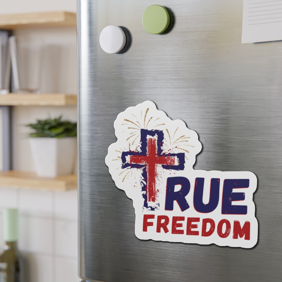 Jesus True Freedom Magnet - Patriotic Christian Gift, God And Country, Faith Freedom, Religious Patriot, Christian 4th of July, Conservative G