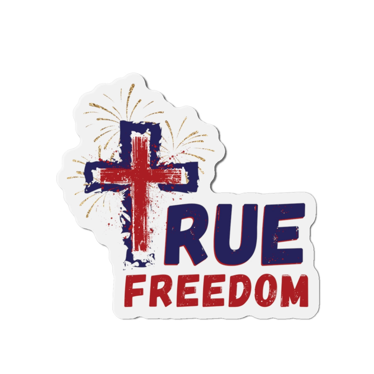 Jesus True Freedom Magnet - Patriotic Christian Gift, God And Country, Faith Freedom, Religious Patriot, Christian 4th of July, Conservative G